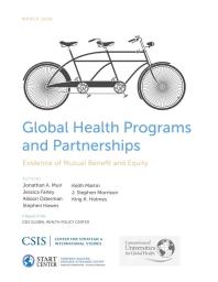 Global Health Programs And Partnerships Evidence Of Mutual Benefit And Equity Jessica Farley Allison Osterman Stephen E Hawes Keith Martin Stephen J Morrison King K Holmes King K Holmes