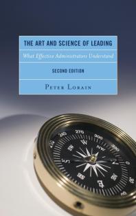 The Art And Science Of Leading What Effective Administrators Understand 2nd Edition Peter Lorain Gary Sehorn Mike Scott