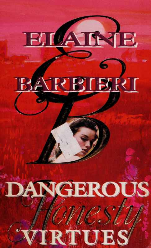 Dangerous Virtues 1st Edition Elaine Barbieri