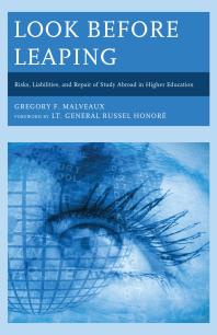 Look Before Leaping Risks Liabilities And Repair Of Study Abroad In Higher Education Gregory F Malveaux