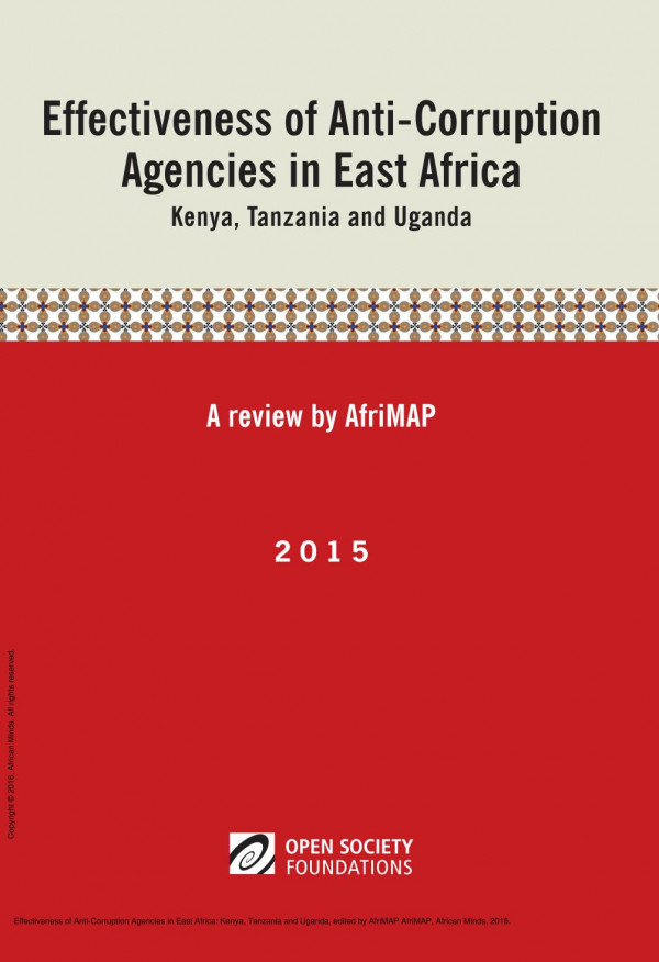 Effectiveness Of Anticorruption Agencies In East Africa Kenya Tanzania And Uganda 1st Edition Afrimap Afrimap