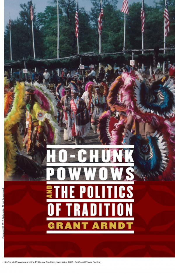 Hochunk Powwows And The Politics Of Tradition 1st Edition Grant Arndt