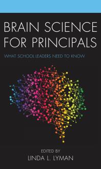 Brain Science For Principals What School Leaders Need To Know Linda L Lyman