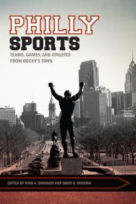 Philly Sports Teams Games And Athletes From Rockys Town Ryan Swanson David K Wiggins