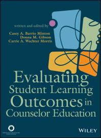 Evaluating Student Learning Outcomes In Counselor Education 1st Edition Casey A Barrio Minton Donna M Gibson Carrie A Wachter Morris