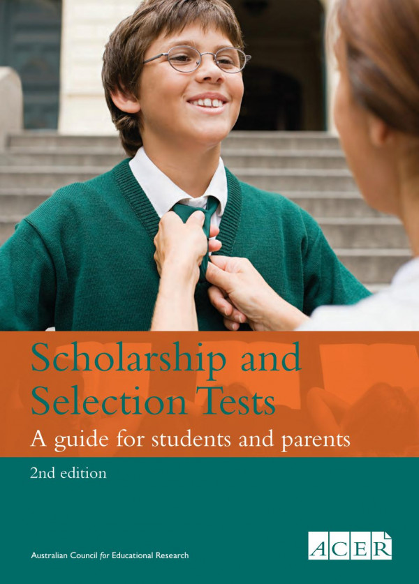 Scholarship And Selection Tests A Guide For Students And Parents 2nd Edition Rebecca Leech