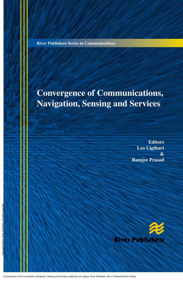 Convergence Of Communications Navigation Sensing And Services 1st Edition Leo Ligthart