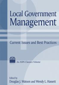 Local Government Management Current Issues And Best Practices Douglas J Watson Wendy L Hassett