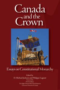 Canada And The Crown Essays In Constitutional Monarchy 1st Edition D Michael Jackson Philippe Lagass Philippe Lagass