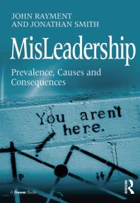 Misleadership Prevalence Causes And Consequences 1st Edition John Rayment Jonathan Smith