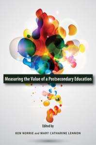 Measuring The Value Of A Postsecondary Education 1st Edition Ken Norrie Mary Catharine Lennon