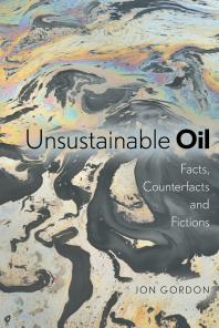 Unsustainable Oil 1st Edition Jon Gordon