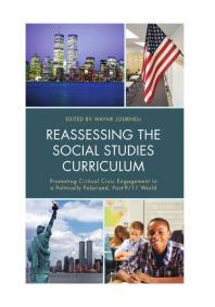 Reassessing The Social Studies Curriculum Promoting Critical Civic Engagement In A Politically Polarized Post911 World Wayne Journell