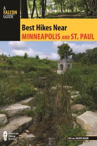 Best Hikes Near Minneapolis And Saint Paul Joe Baur David Baur