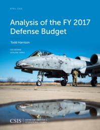 Analysis Of The Fy 2017 Defense Budget Todd Harrison