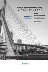The Camccbc Arbitration Rules 2012 A Commentary Frederico Jose Straube Claudio Finkelstein Napoleao Casado Filho Jan Paulsson
