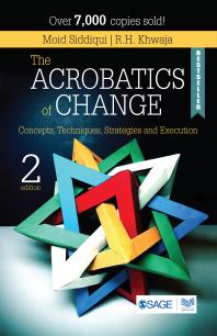 The Acrobatics Of Change Concepts Techniques Strategies And Execution 2nd Edition Moid Siddiqui R H Khwaja
