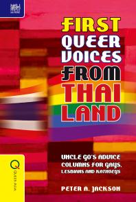 First Queer Voices From Thailand Uncle Gos Advice Columns For Gays Lesbians And Kathoeys 1st Edition Peter A Jackson