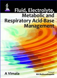 Fluid Electrolyte Metabolic And Respiratory Acidbase Management 1st Edition A Vimala