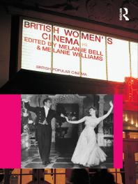 British Womens Cinema 1st Edition Melanie Bell Melanie Williams