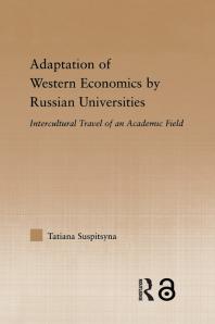 Adaptation Of Western Economics By Russian Universities Intercultural Travel Of An Academic Field Tatiana Suspitsyna