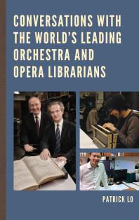 Conversations With The Worlds Leading Orchestra And Opera Librarians Patrick Lo