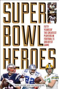 Super Bowl Heroes Barry Wilner Ken Rappoport