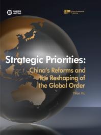 Strategic Priorities Chinas Reforms And The Reshaping Of The Global Order Yifan Hu