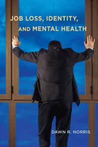 Job Loss Identity And Mental Health 1st Edition Dawn R Norris