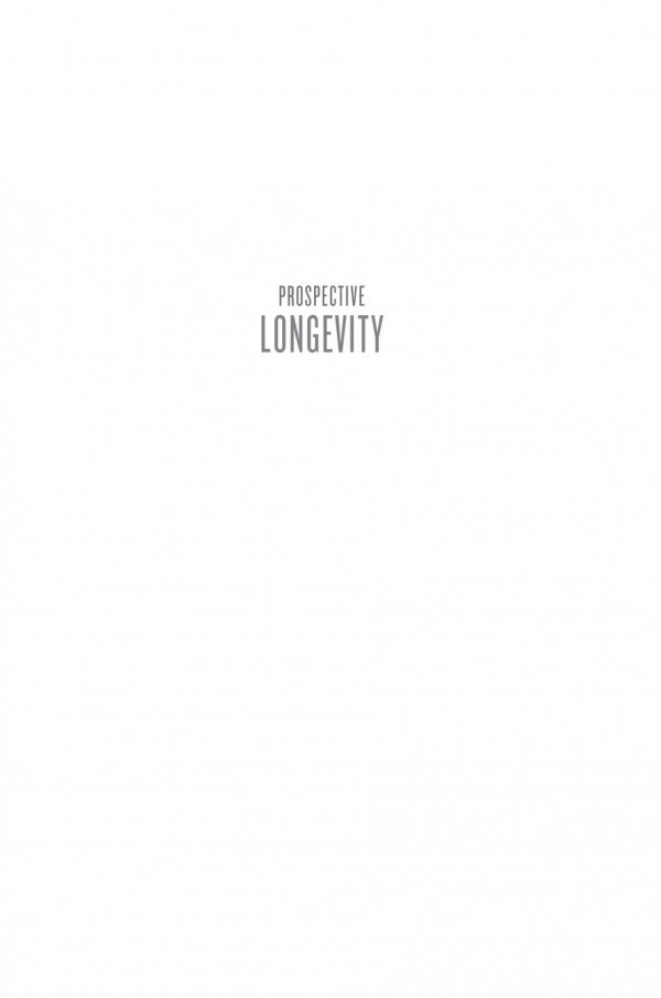 Prospective Longevity A New Vision Of Population Aging Warren C Sanderson
