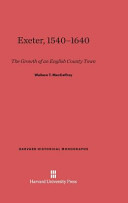 Exeter 15401640 The Growth Of An English County Town Wallace T Maccaffrey