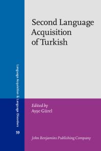 Second Language Acquisition Of Turkish 1st Edition Aye Grel