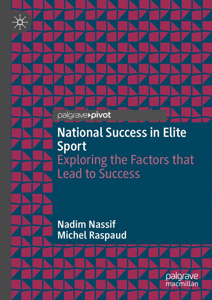 National Success In Elite Sport Exploring The Factors That Lead To Success Nadim Nassif