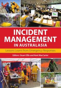 Incident Management In Australasia Lessons Learnt From Emergency Responses 1st Edition Kent Maccarter Stuart Ellis