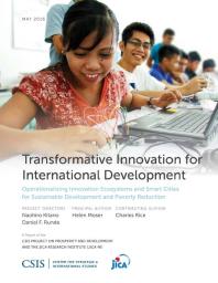 Transformative Innovation For International Development Operationalizing Innovation Ecosystems And Smart Cities For Sustainable Development And Poverty Reduction Helen Moser Charles F Rice