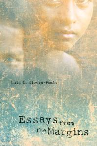 Essays From The Margins Luis N Riverapagn