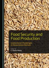 Food Security And Food Production Institutional Challenges In Governance Domain 1st Edition C Sheela Reddy