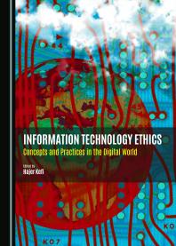 Information Technology Ethics Concepts And Practices In The Digital World 1st Edition Hajer Kefi