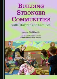 Building Stronger Communities With Children And Families 1st Edition Karl Brettig Margaret Sims