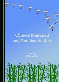 Chinese Migration And Familiesatrisk 1st Edition Ko Ling Chan