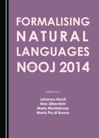 Formalising Natural Languages With Nooj 2014 1st Edition Johanna Monti Max Silberztein Mario Monteleone