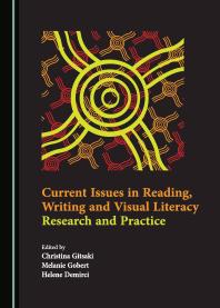 Current Issues In Reading Writing And Visual Literacy Research And Practice 1st Edition Christina Gitsaki Melanie Taylor Gobert Helene Christina Demirci