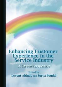 Enhancing Customer Experience In The Service Industry A Global Perspective 1st Edition Levent Altinay Surya Poudel