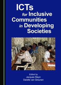 Icts For Inclusive Communities In Developing Societies 1st Edition Jacques Steyn Darelle Van Greunen