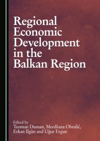 Regional Economic Development In The Balkan Region 1st Edition Teoman Duman Merdana Obrali Erkan Ilgn