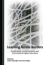 Learning Across Borders Perspectives On International And Transnational Higher Education 1st Edition Leslie Seawright Amy Hodges