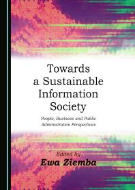 Towards A Sustainable Information Society People Business And Public Administration Perspectives 1st Edition Ewa Ziemba