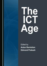 The Ict Age 1st Edition Anton Ravindran Edmond Prakash