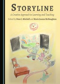 Storyline A Creative Approach To Learning And Teaching 1st Edition Peter J Mitchell Marie Jeanne Mcnaughton