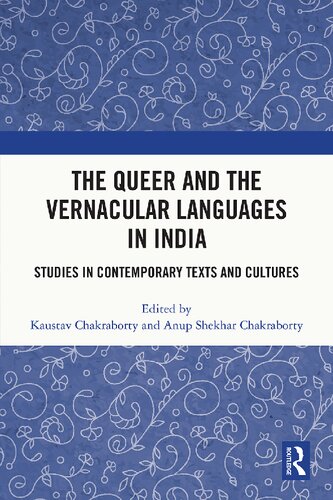 The Queer And The Vernacular Languages In India 1st Edition Kaustav Chakraborty